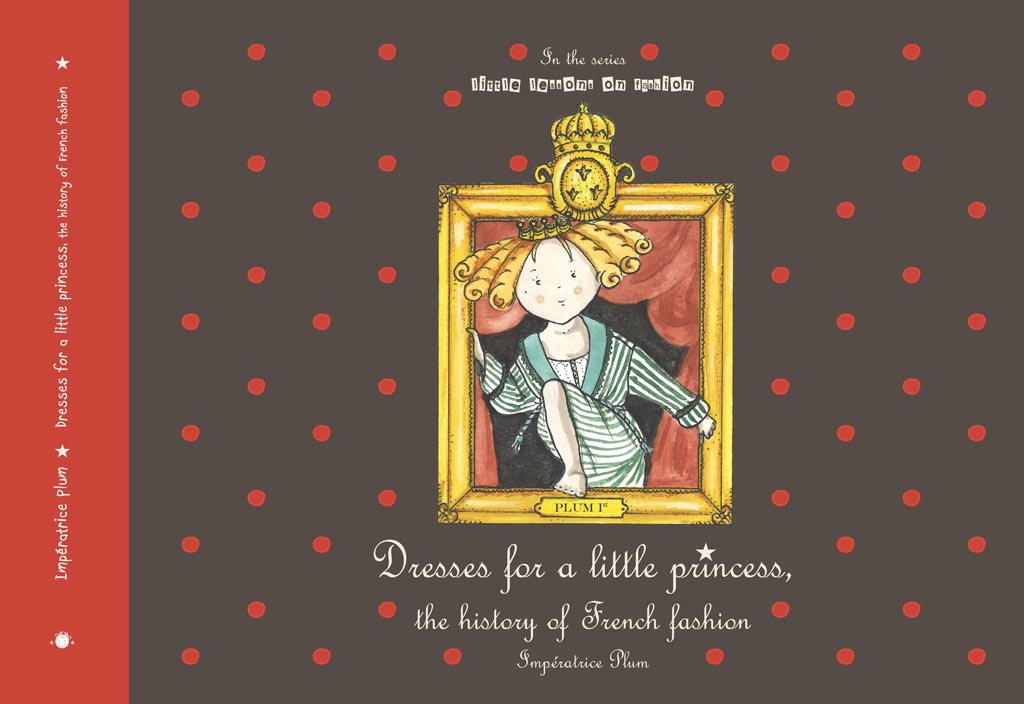 Dresses for a little princess, the history of French fashion